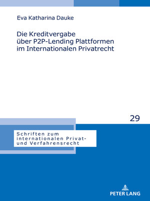 cover image of Die Kreditvergabe ueber P2P-Lending Plattformen im Internationalen Privatrecht